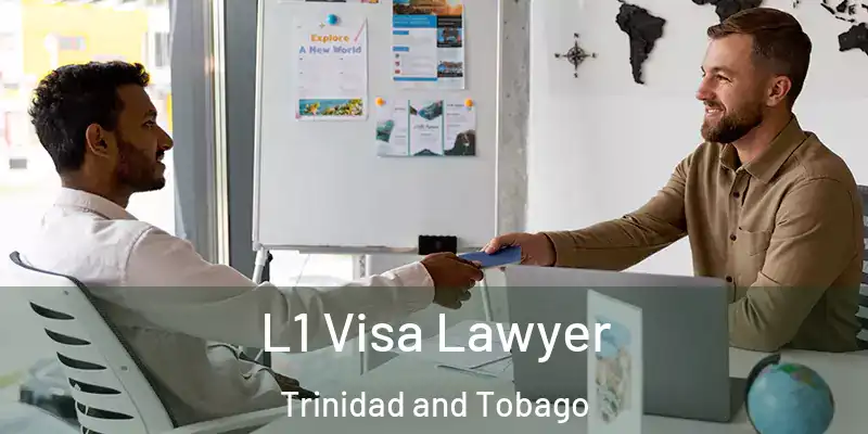  L1 Visa Lawyer Trinidad and Tobago