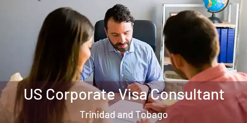  US Corporate Visa Consultant Trinidad and Tobago