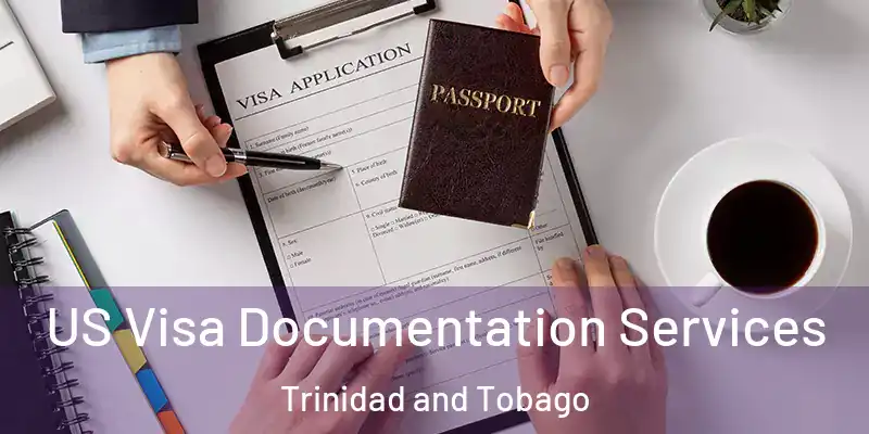  US Visa Documentation Services Trinidad and Tobago