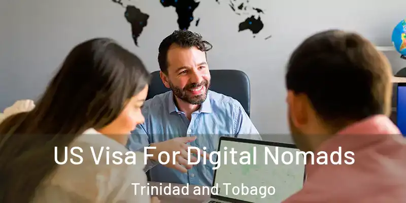  US Visa For Digital Nomads Trinidad and Tobago