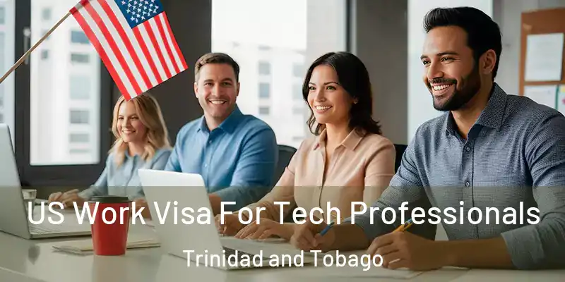 US Work Visa For Tech Professionals Trinidad and Tobago